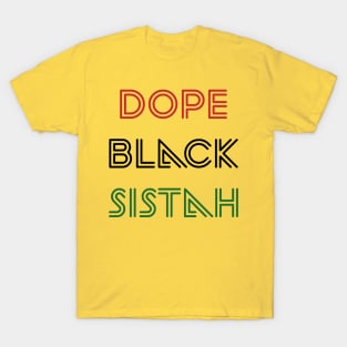 Dope Black Sistah T-Shirt